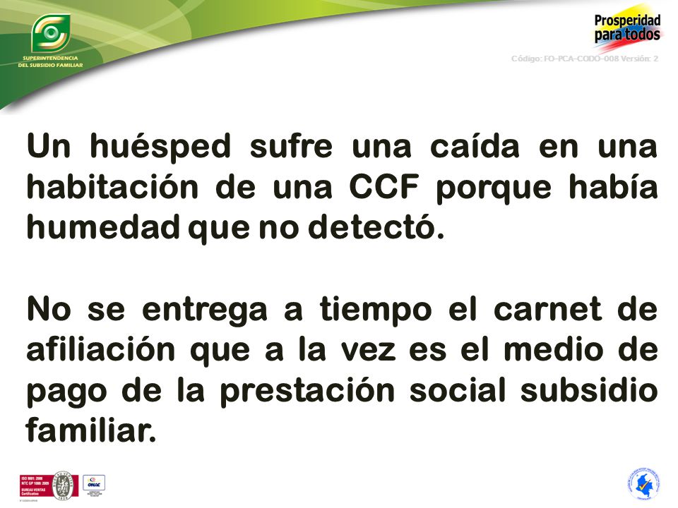 Un huésped sufre una caída en una habitación de una CCF porque había humedad que no detectó.