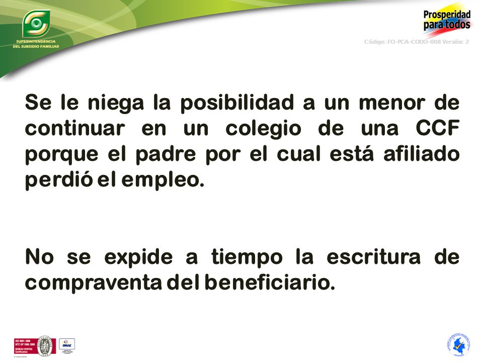 Se le niega la posibilidad a un menor de continuar en un colegio de una CCF porque el padre por el cual está afiliado perdió el empleo.