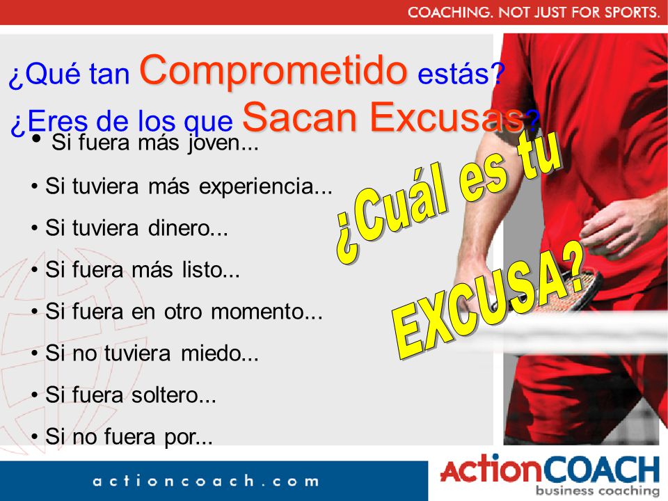 Si fuera más joven... ¿Cuál es tu EXCUSA ¿Qué tan Comprometido estás