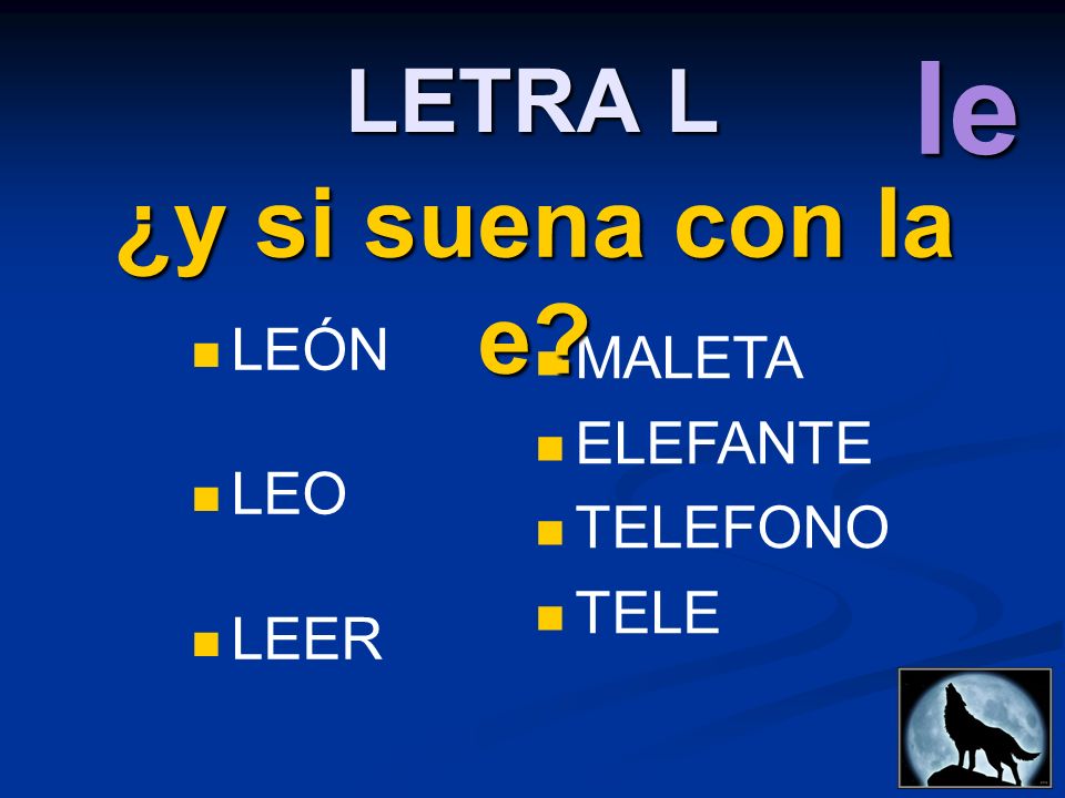 le ¿y si suena con la e LETRA L LEÓN MALETA ELEFANTE LEO TELEFONO