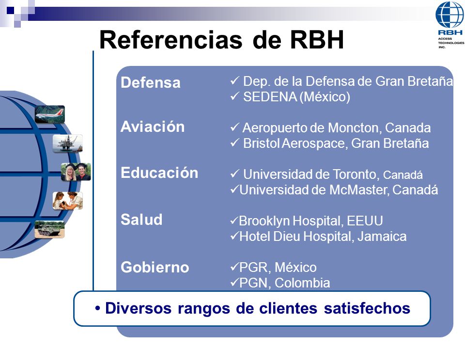 Referencias de RBH • Diversos rangos de clientes satisfechos Defensa