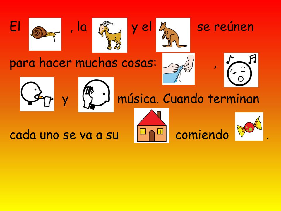 El , la y el se reúnen para hacer muchas cosas: , y música. Cuando terminan.