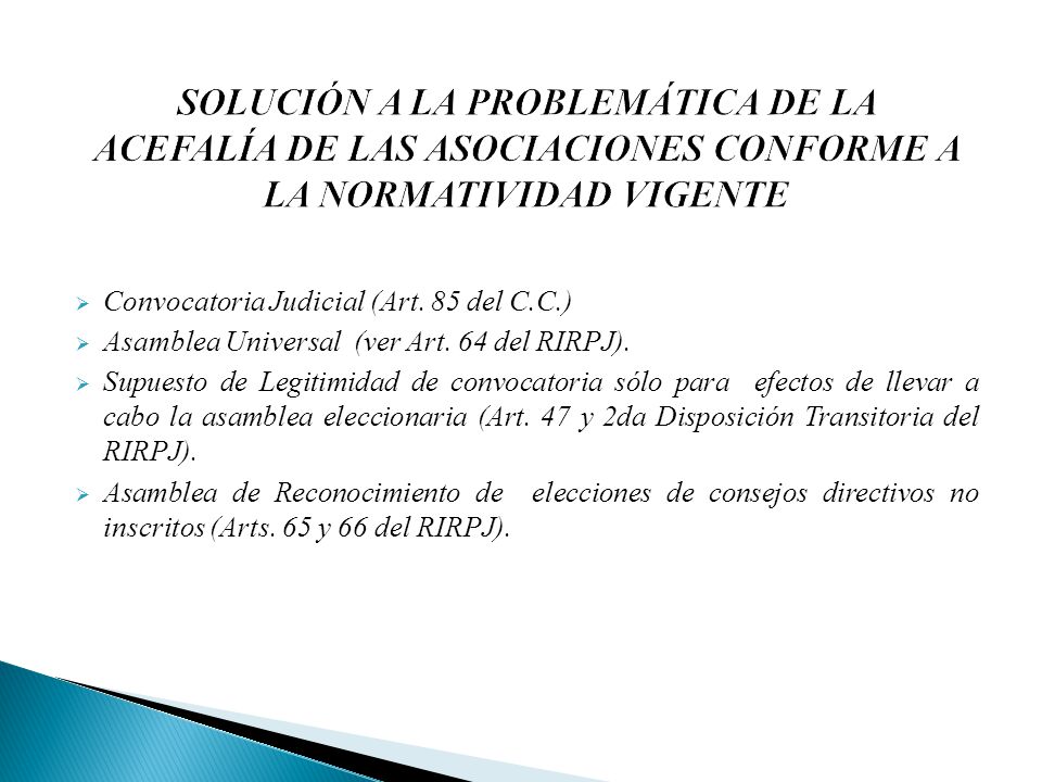 SOLUCIÓN A LA PROBLEMÁTICA DE LA ACEFALÍA DE LAS ASOCIACIONES CONFORME A LA NORMATIVIDAD VIGENTE