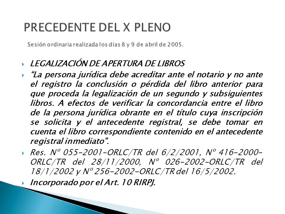 PRECEDENTE DEL X PLENO Sesión ordinaria realizada los días 8 y 9 de abril de 2005.