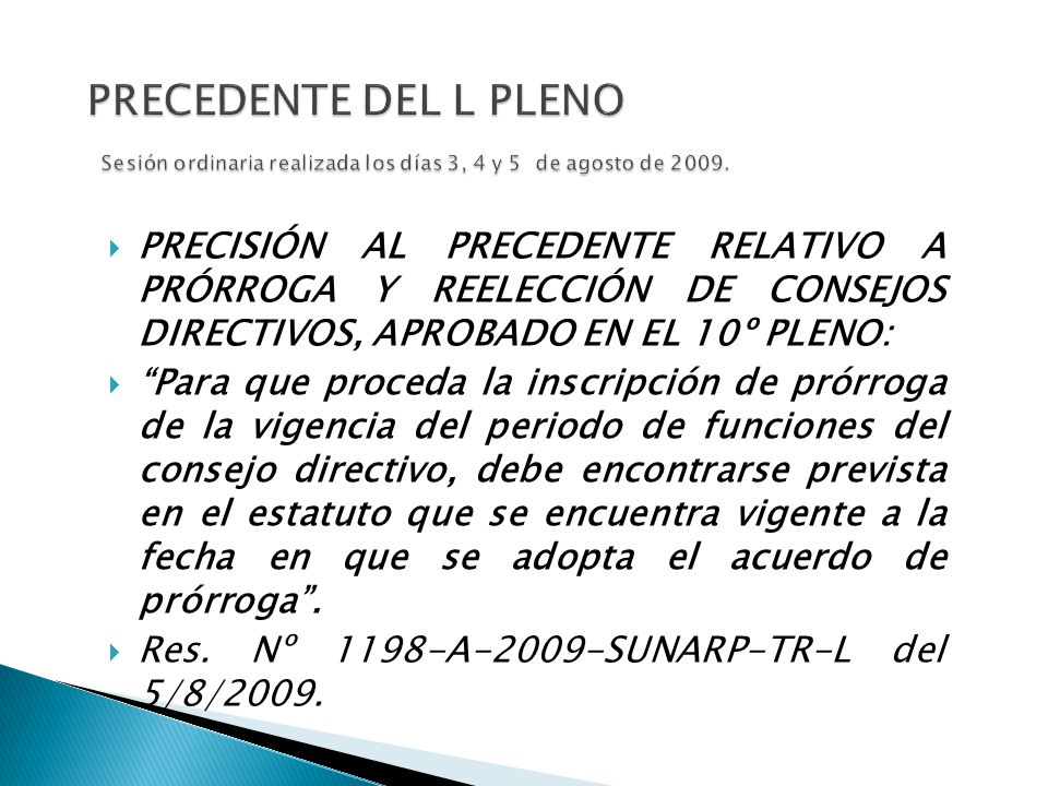PRECEDENTE DEL L PLENO Sesión ordinaria realizada los días 3, 4 y 5 de agosto de 2009.