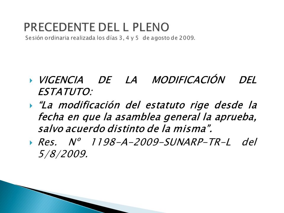 PRECEDENTE DEL L PLENO Sesión ordinaria realizada los días 3, 4 y 5 de agosto de 2009.