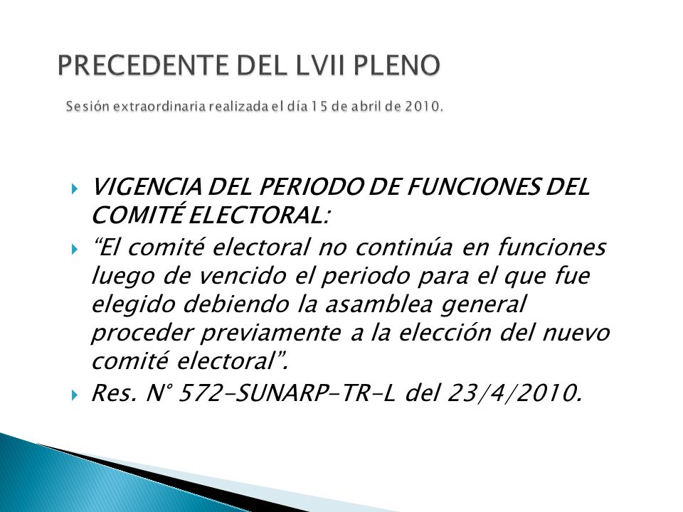 PRECEDENTE DEL LVII PLENO Sesión extraordinaria realizada el día 15 de abril de 2010.