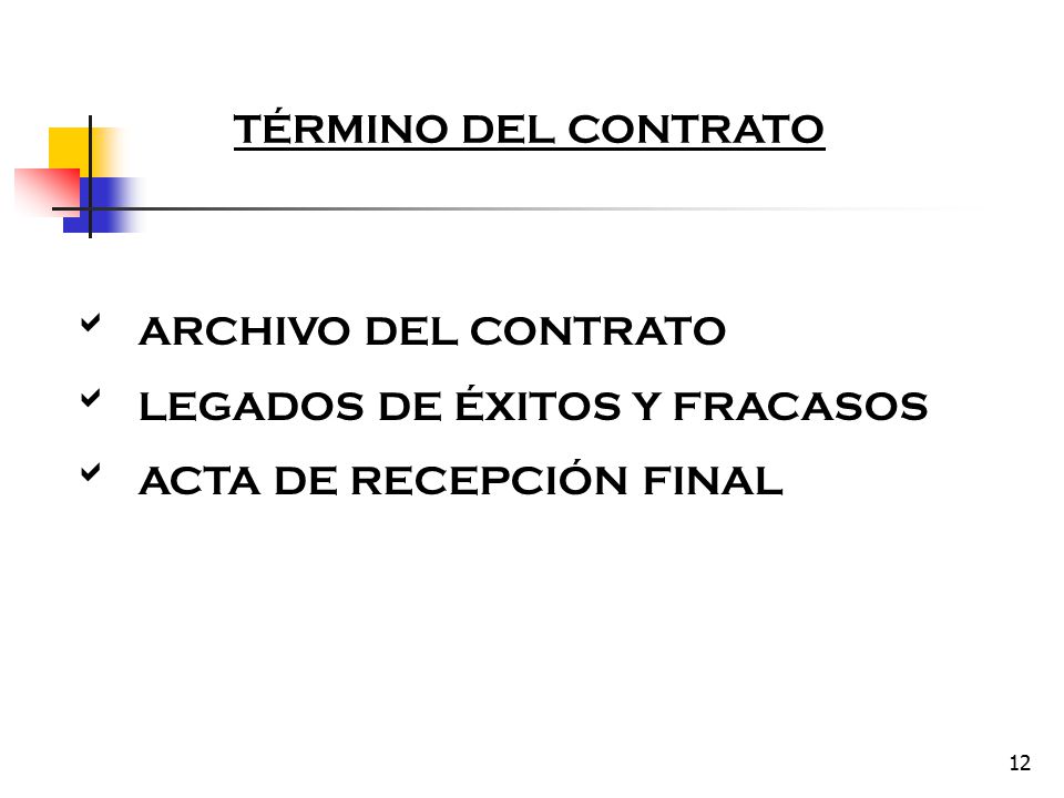 TÉRMINO DEL CONTRATO ARCHIVO DEL CONTRATO LEGADOS DE ÉXITOS Y FRACASOS ACTA DE RECEPCIÓN FINAL