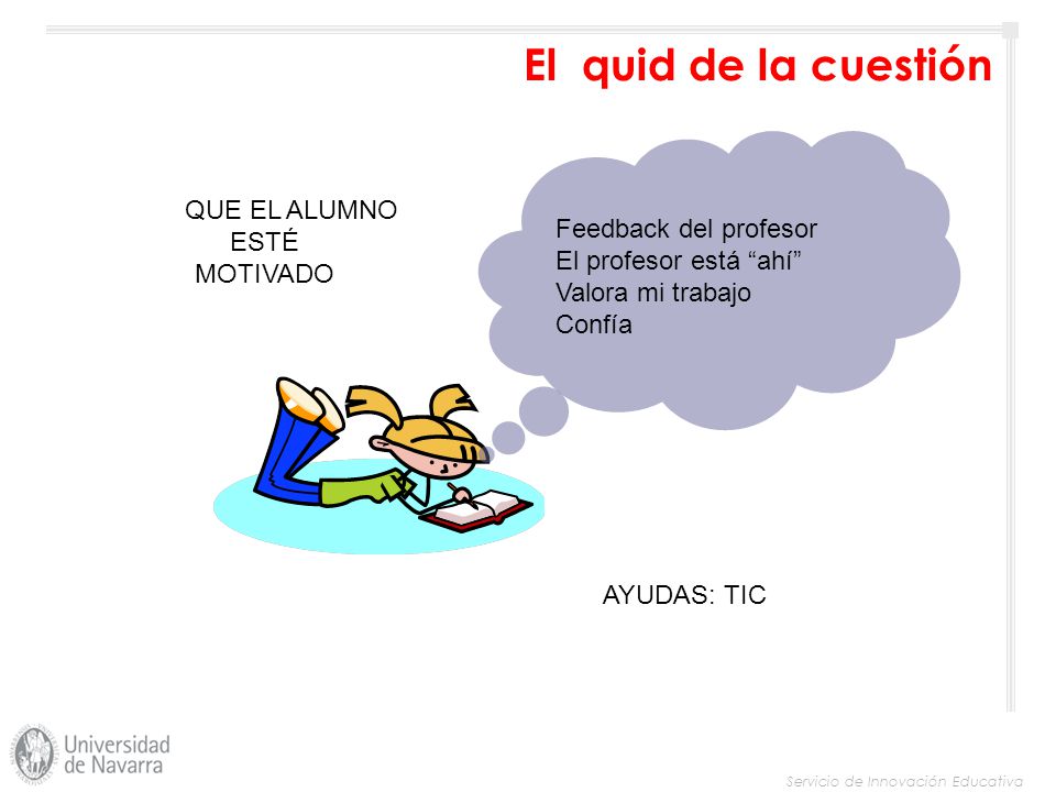El quid de la cuestión Feedback del profesor El profesor está ahí