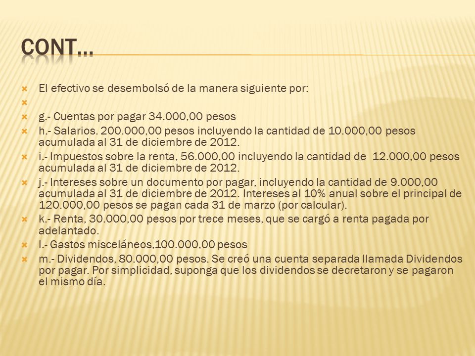 CONT… El efectivo se desembolsó de la manera siguiente por: