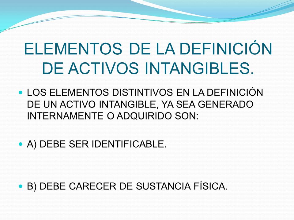 ELEMENTOS DE LA DEFINICIÓN DE ACTIVOS INTANGIBLES.