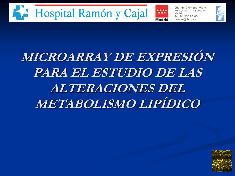 MICROARRAY DE EXPRESIÓN PARA EL ESTUDIO DE LAS ALTERACIONES DEL METABOLISMO LIPÍDICO