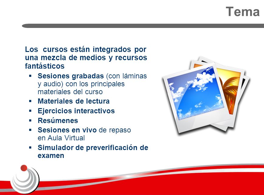 Tema Los cursos están integrados por una mezcla de medios y recursos fantásticos.