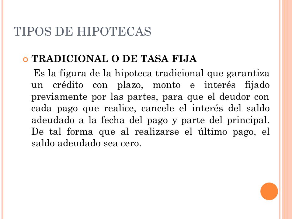 TIPOS DE HIPOTECAS TRADICIONAL O DE TASA FIJA