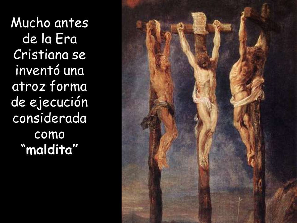 Mucho antes de la Era Cristiana se inventó una atroz forma de ejecución considerada como