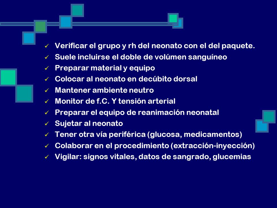 Verificar el grupo y rh del neonato con el del paquete.