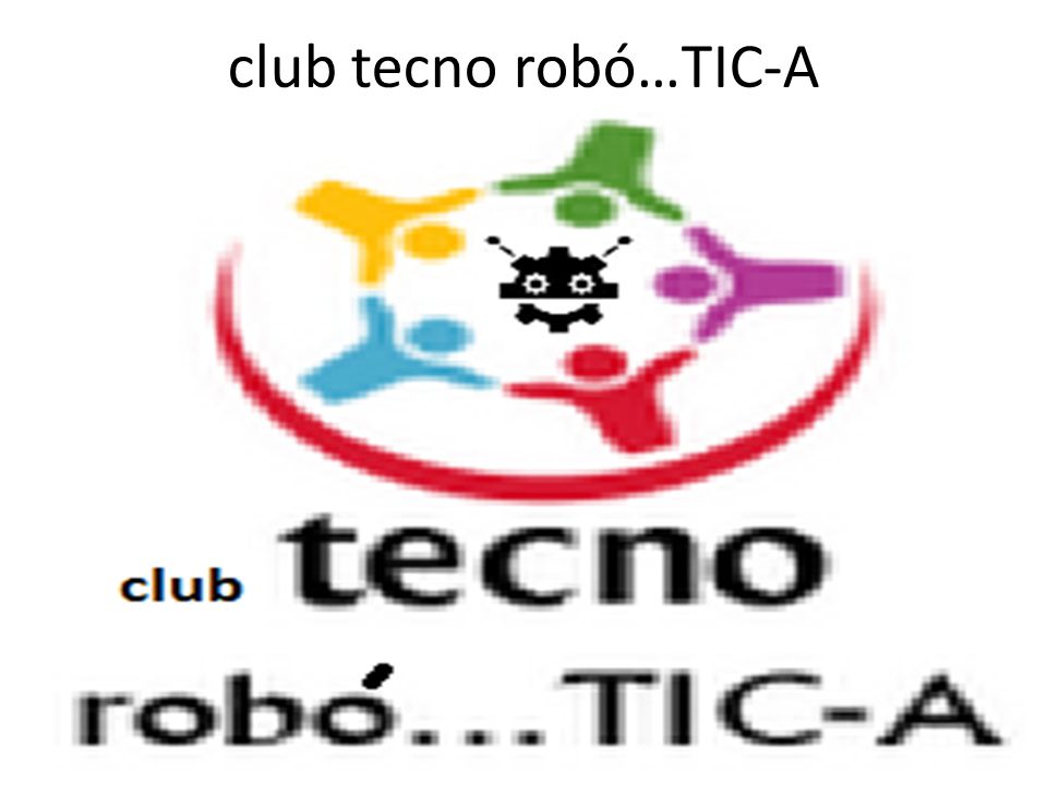 club tecno robó…TIC-A