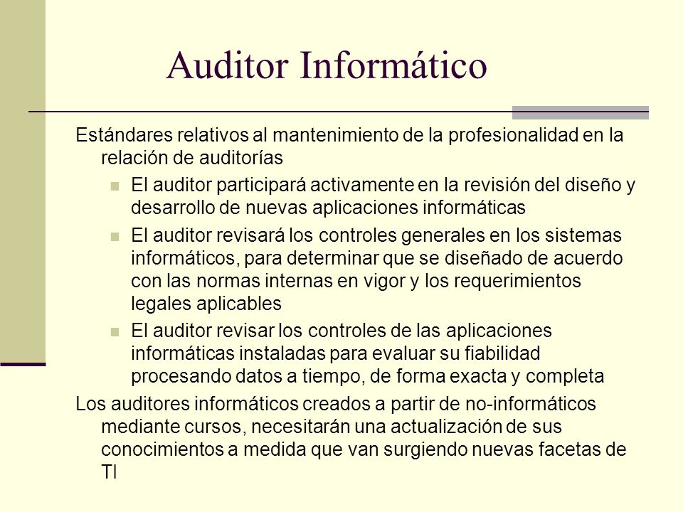 Auditor Informático Estándares relativos al mantenimiento de la profesionalidad en la relación de auditorías.