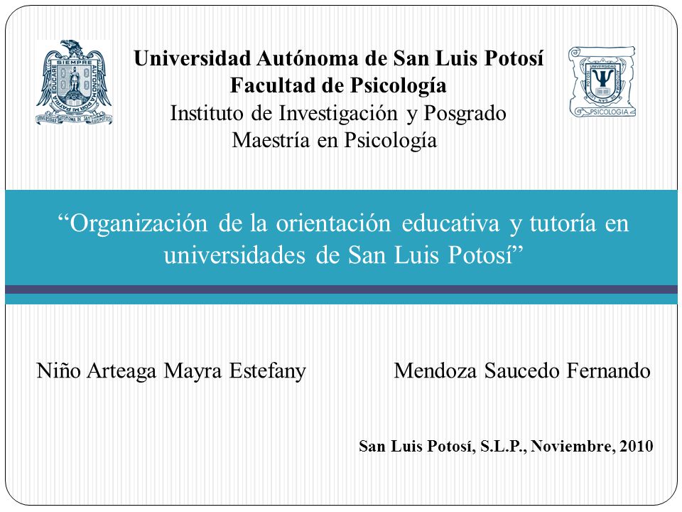 Universidad Autónoma de San Luis Potosí Facultad de Psicología Instituto de Investigación y Posgrado Maestría en Psicología