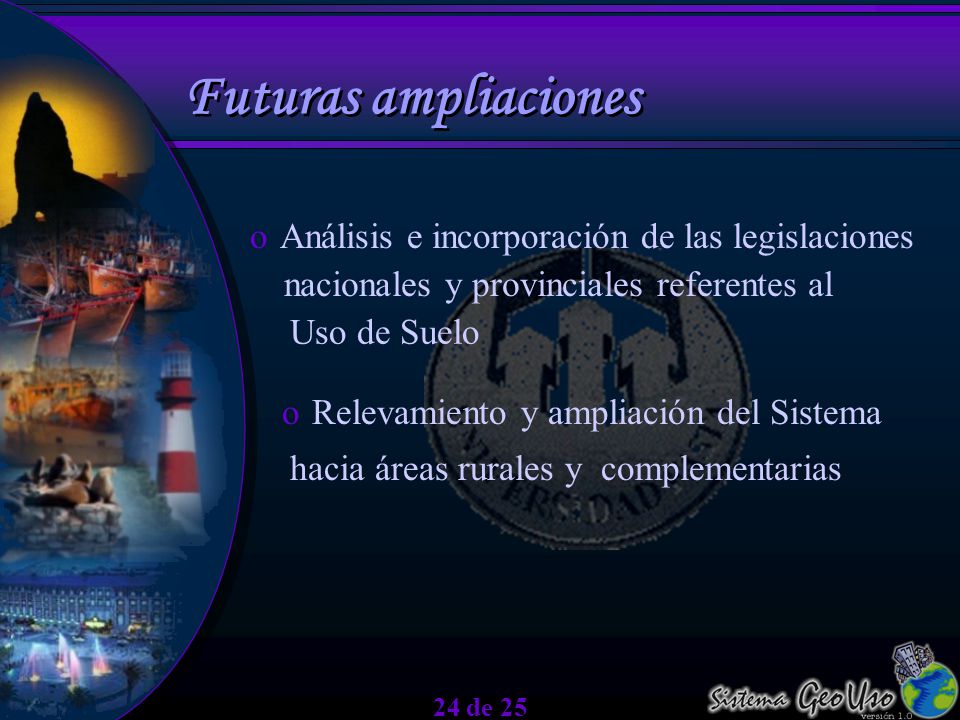 Futuras ampliaciones Análisis e incorporación de las legislaciones