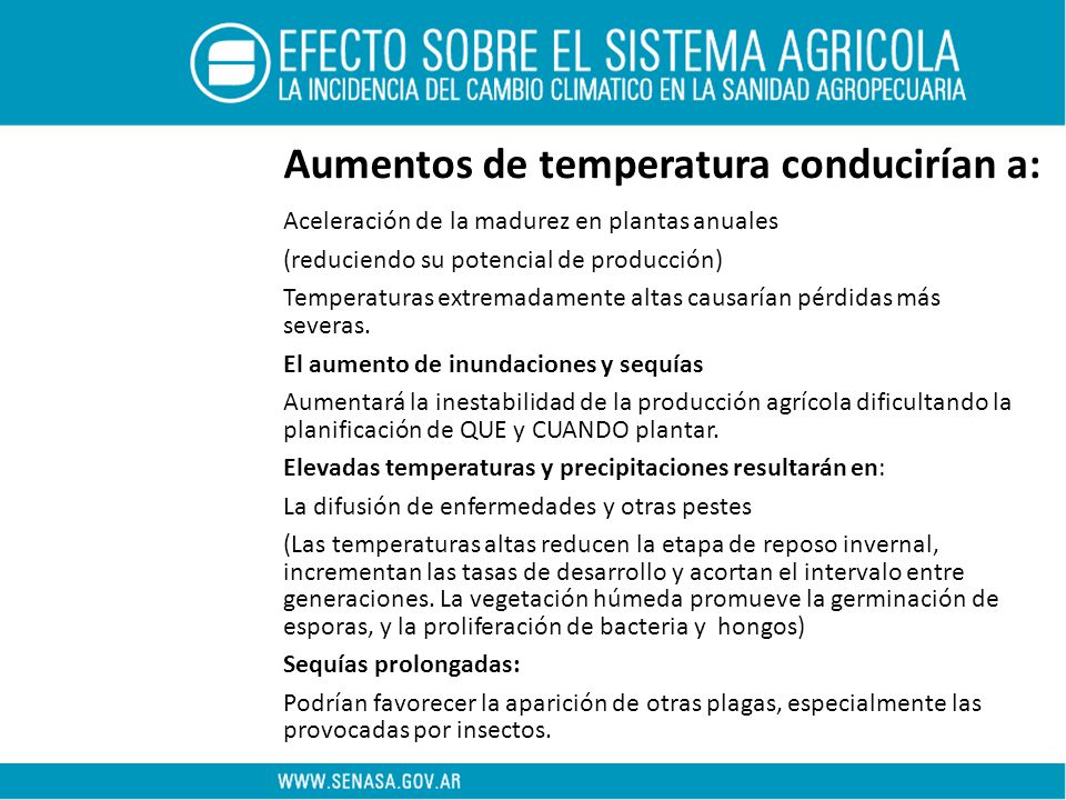 Aumentos de temperatura conducirían a: