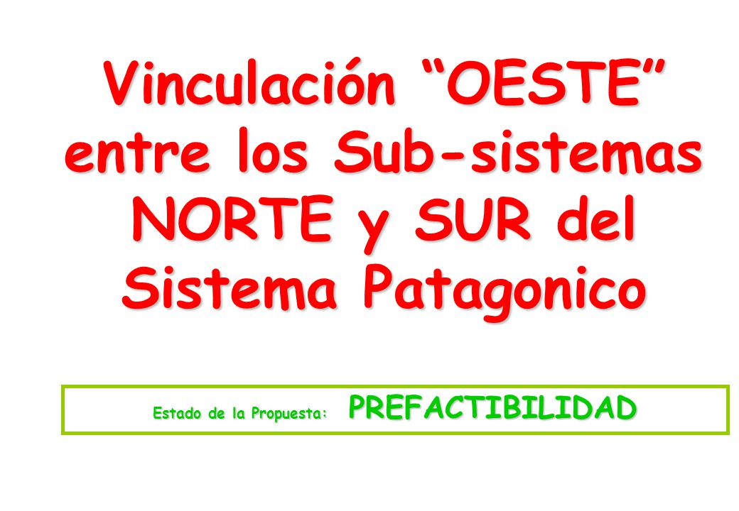 Estado de la Propuesta: PREFACTIBILIDAD
