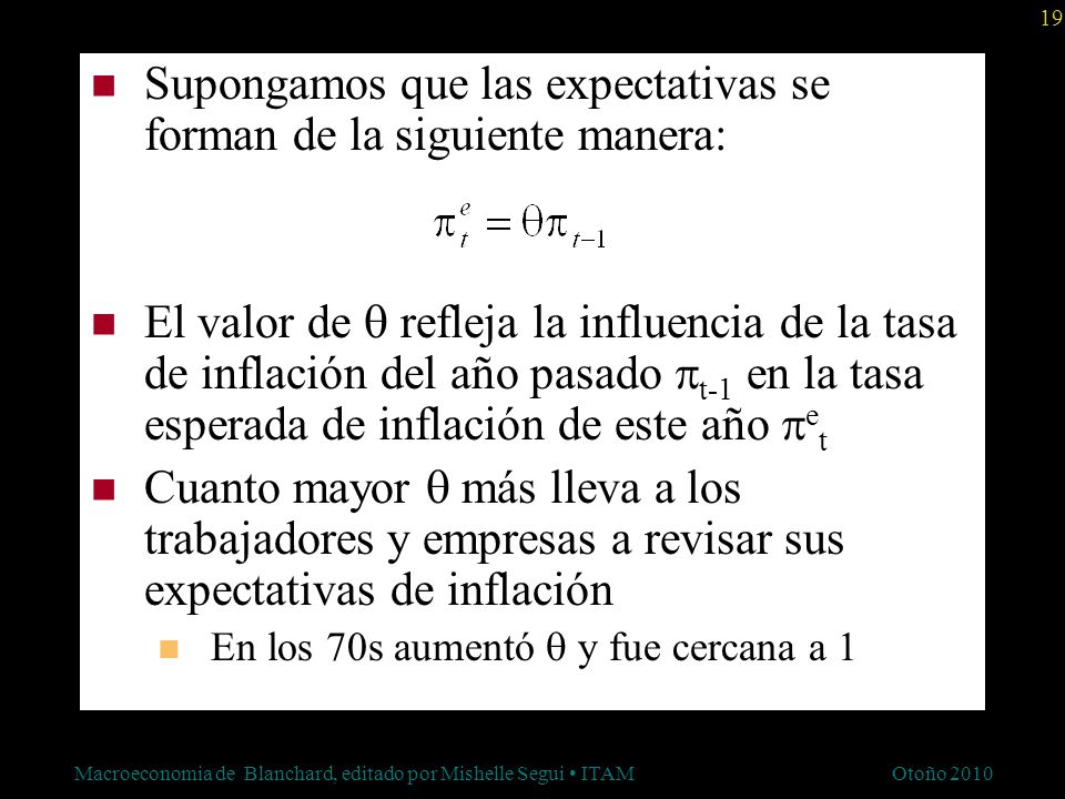 Supongamos que las expectativas se forman de la siguiente manera: