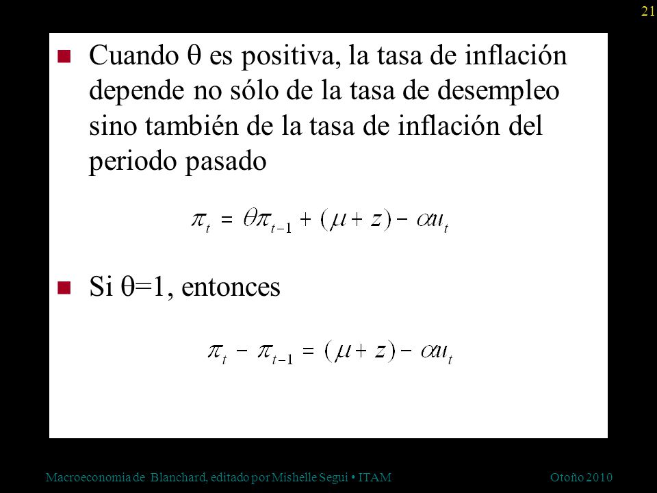 Cuando q es positiva, la tasa de inflación depende no sólo de la tasa de desempleo sino también de la tasa de inflación del periodo pasado