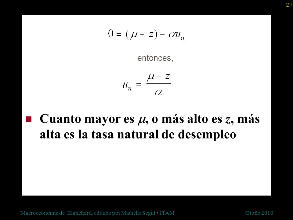 Cuanto mayor es m, o más alto es z, más alta es la tasa natural de desempleo