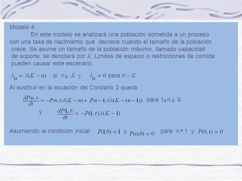En este modelo se analizará una población sometida a un proceso