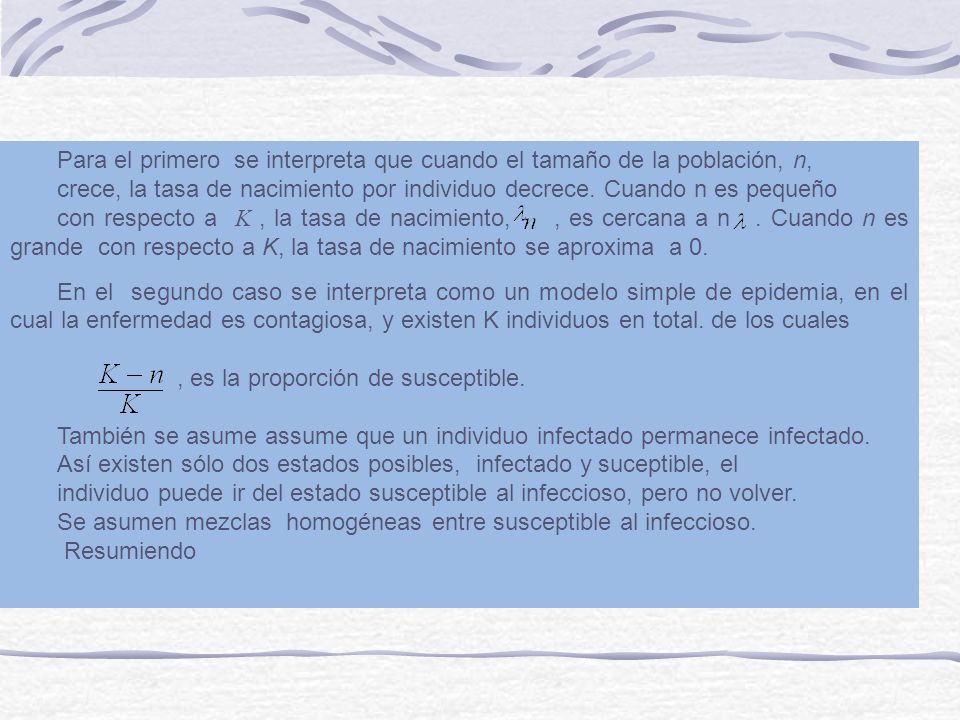 Para el primero se interpreta que cuando el tamaño de la población, n,