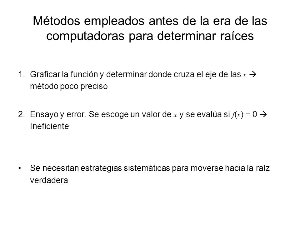 Métodos empleados antes de la era de las computadoras para determinar raíces