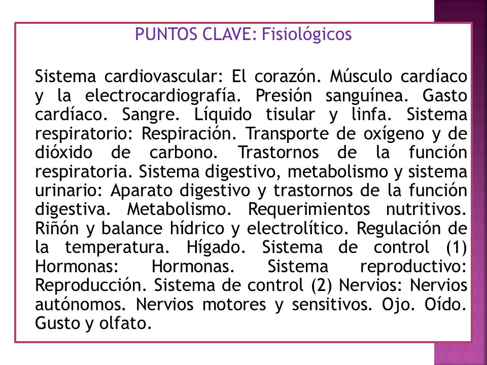 PUNTOS CLAVE: Fisiológicos Sistema cardiovascular: El corazón