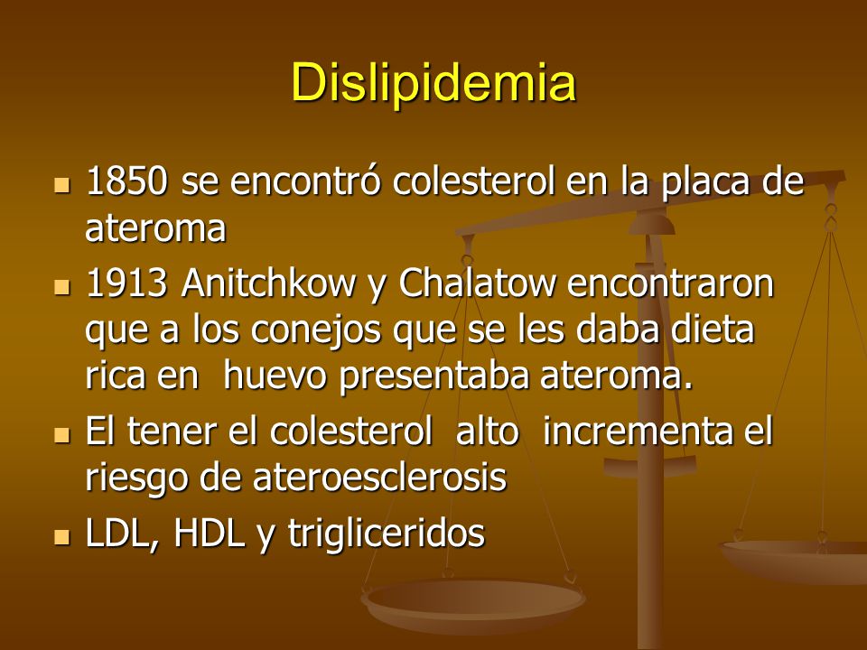 Dislipidemia 1850 se encontró colesterol en la placa de ateroma