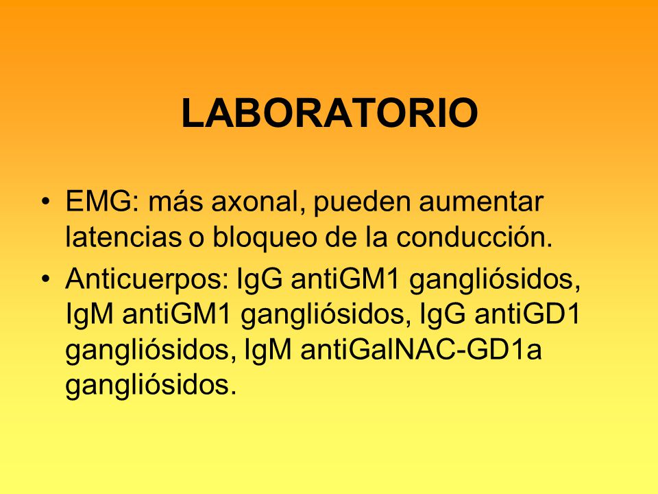 LABORATORIO EMG: más axonal, pueden aumentar latencias o bloqueo de la conducción.