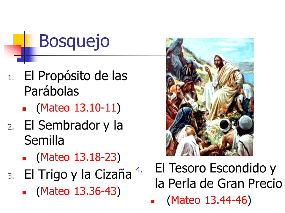 Bosquejo El Propósito de las Parábolas El Sembrador y la Semilla