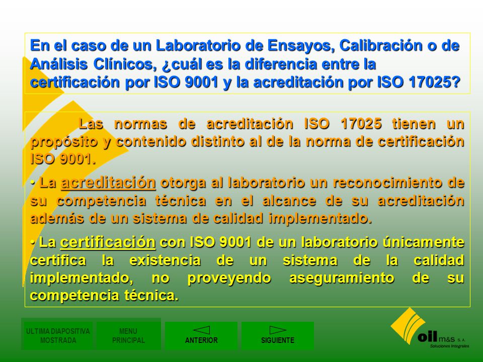 En el caso de un Laboratorio de Ensayos, Calibración o de Análisis Clínicos, ¿cuál es la diferencia entre la certificación por ISO 9001 y la acreditación por ISO