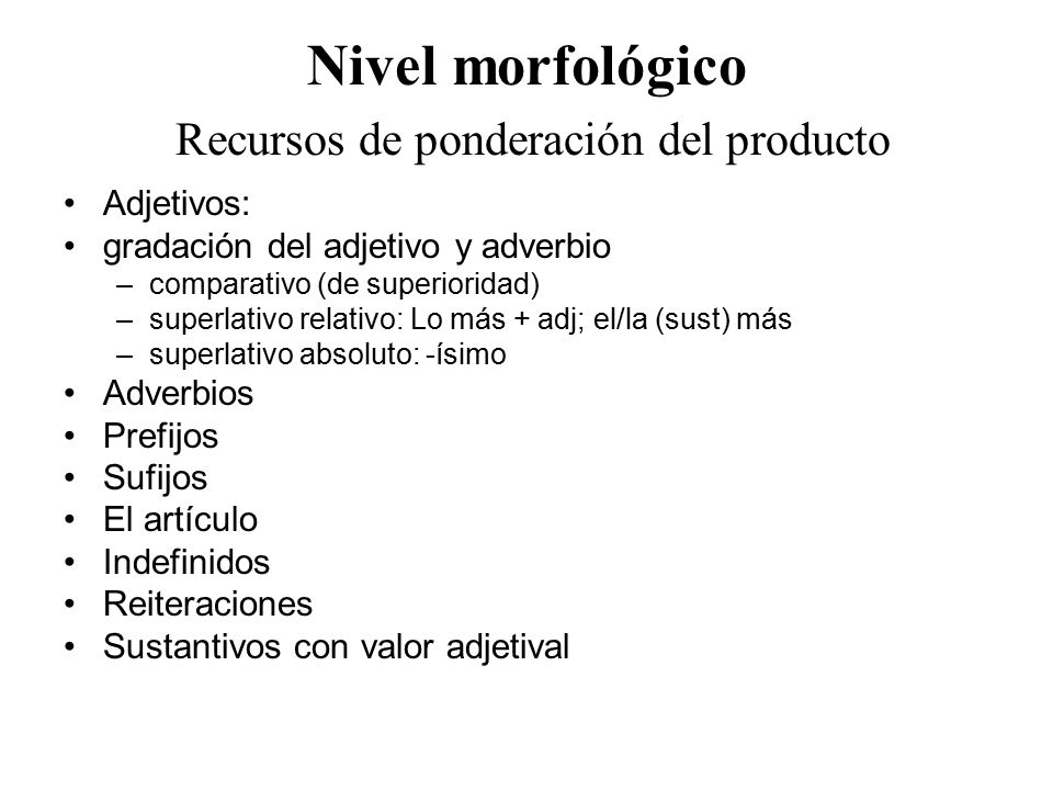 Nivel morfológico Recursos de ponderación del producto