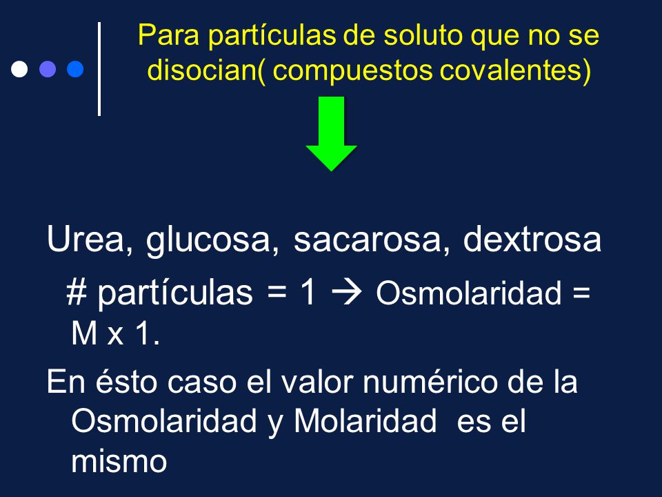 Para partículas de soluto que no se disocian( compuestos covalentes)