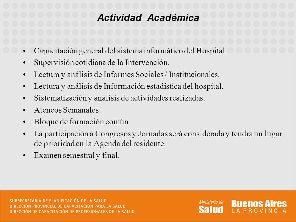 Actividad Académica Capacitación general del sistema informático del Hospital. Supervisión cotidiana de la Intervención.