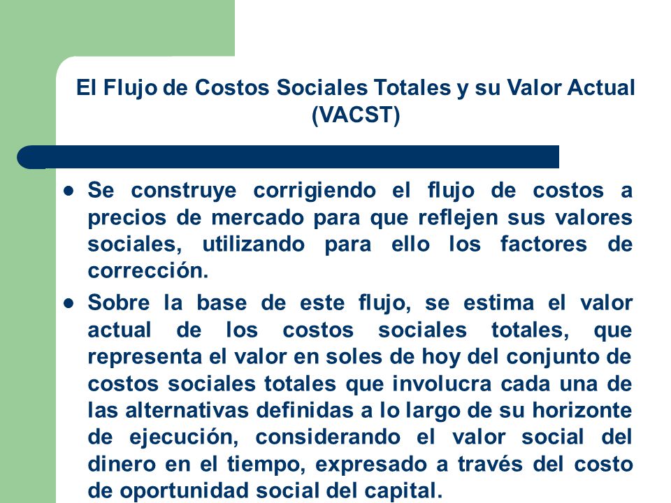 El Flujo de Costos Sociales Totales y su Valor Actual (VACST)