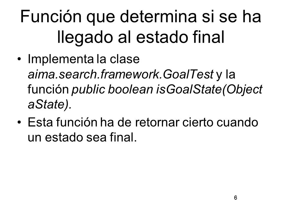 Función que determina si se ha llegado al estado final