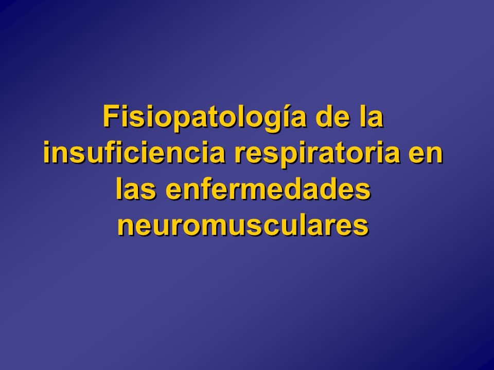 Fisiopatología de la insuficiencia respiratoria en las enfermedades neuromusculares