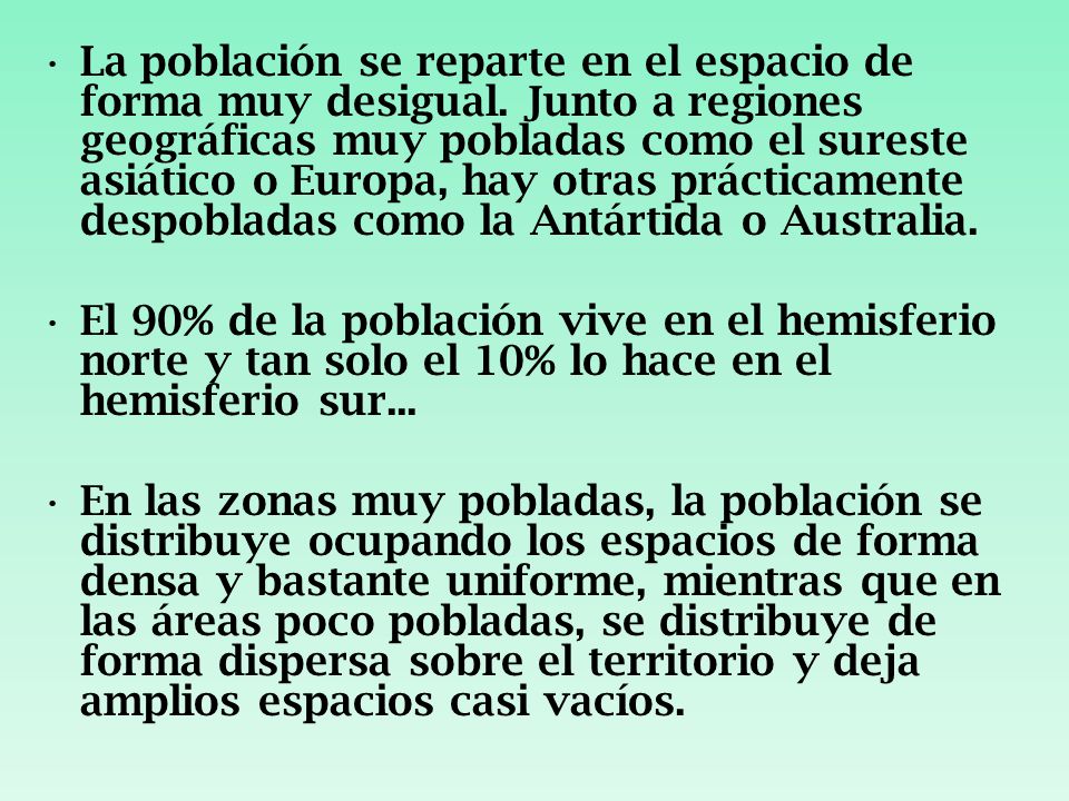 La población se reparte en el espacio de forma muy desigual
