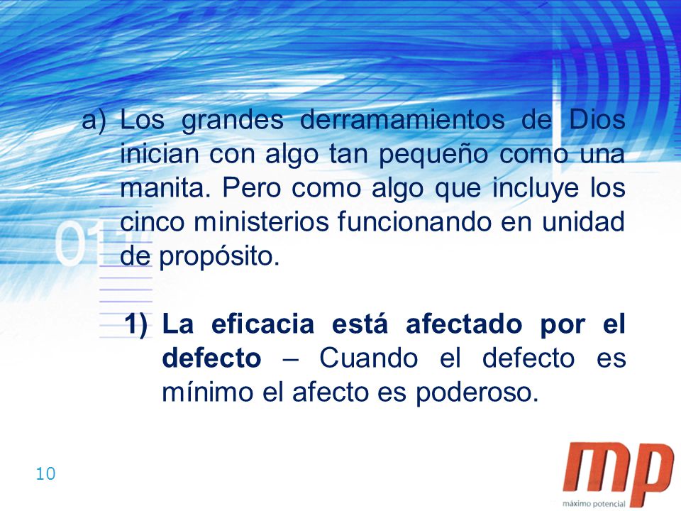 Los grandes derramamientos de Dios inician con algo tan pequeño como una manita. Pero como algo que incluye los cinco ministerios funcionando en unidad de propósito.