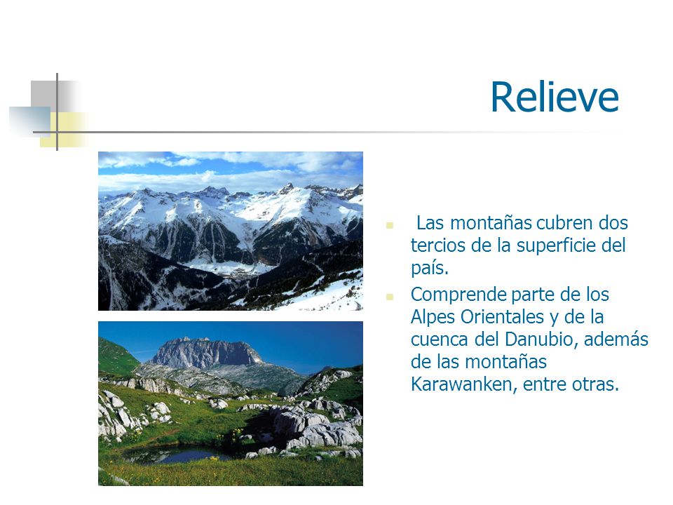 Relieve Las montañas cubren dos tercios de la superficie del país.