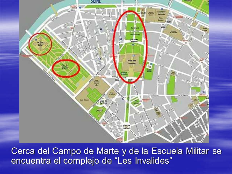Cerca del Campo de Marte y de la Escuela Militar se encuentra el complejo de Les Invalides