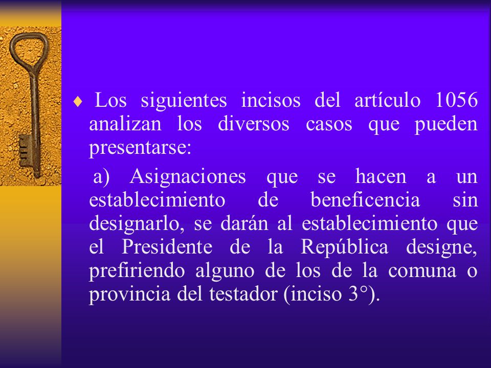 Los siguientes incisos del artículo 1056 analizan los diversos casos que pueden presentarse: