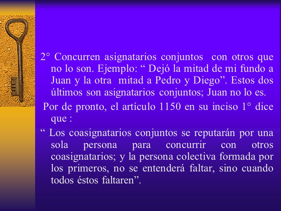 2° Concurren asignatarios conjuntos con otros que no lo son
