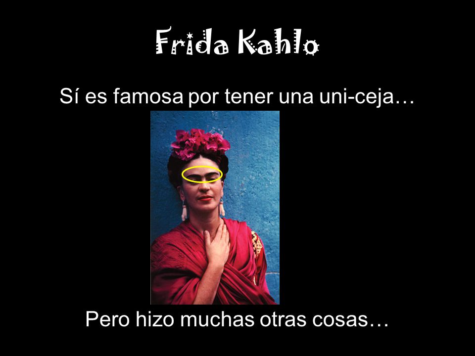 Frida Kahlo Sí es famosa por tener una uni-ceja…